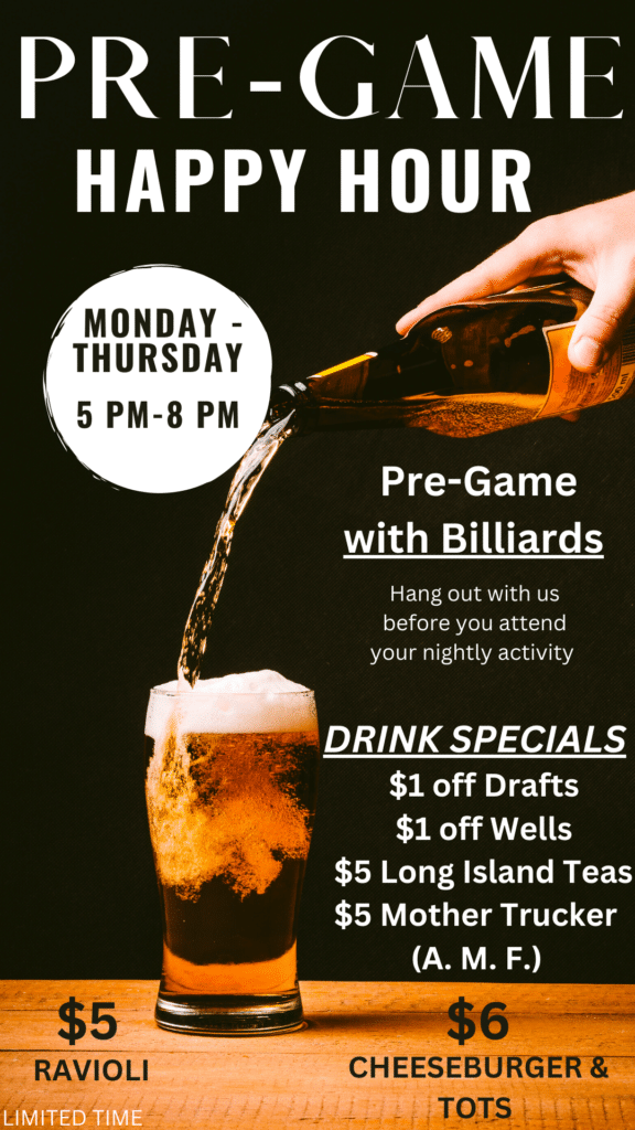 A Pre-Game Happy Hour poster, showing Happy Hour times and specials.